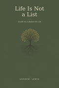 Life is Not a List: Guide to a Balanced Life