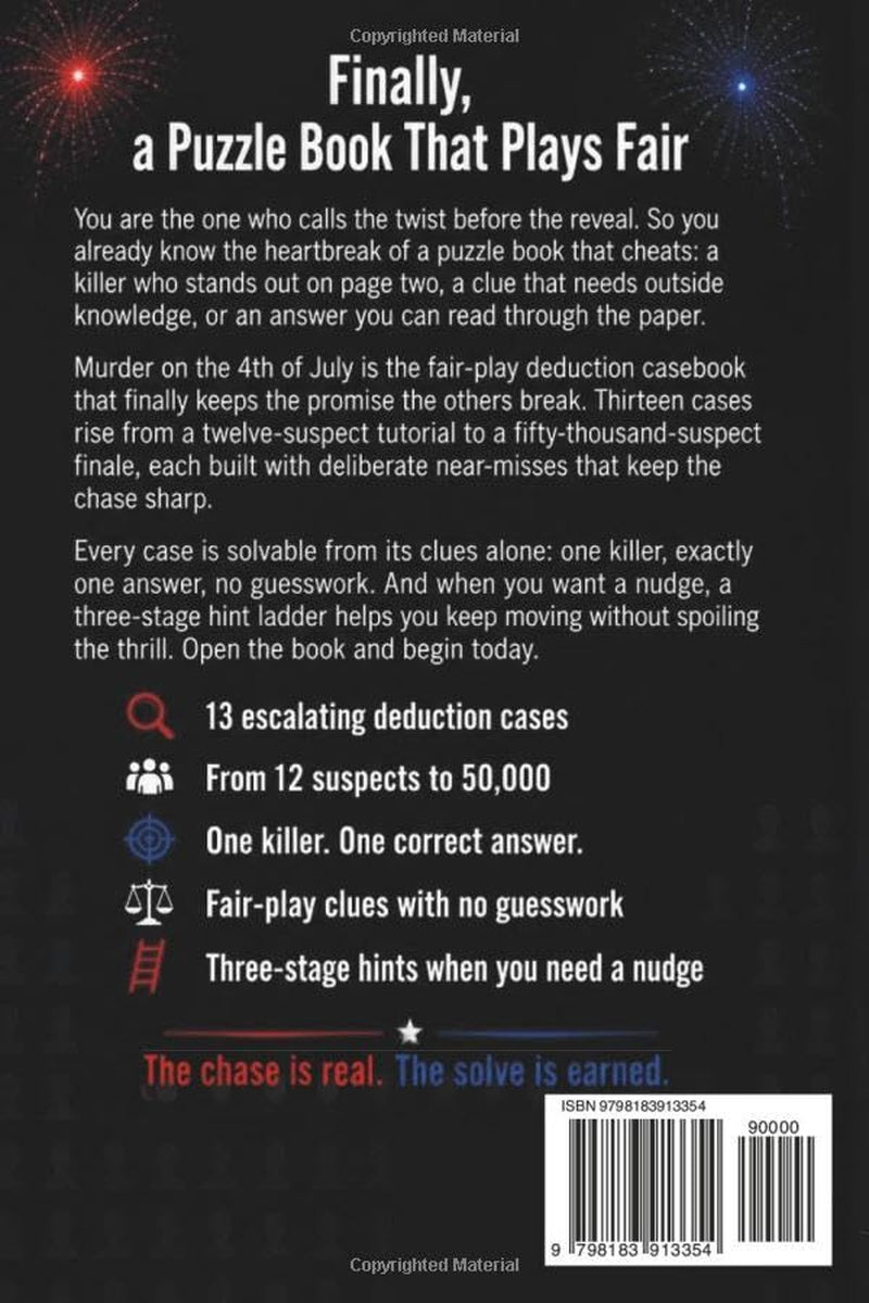 Murder on the 4th of July: 50,000 Suspects, 25 Clues, 1 Killer | A Fair-Play Murder Mystery Puzzle Book for Adults Who Love the Chase