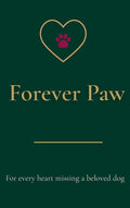 Forever Paw: For every heart missing a beloved dog