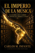 El Imperio de la Música: La guerra que cambió el sonido de América Latina (Spanish Edition)