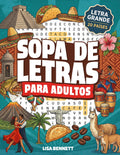 Sopa de Letras para Adultos: Un Viaje por Latinoamérica en Español y Letra Grande | Spanish Word Search for Adults in Large Print (Regalos para Personas Mayores) (Spanish Edition)
