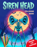 Siren Head Coloring Book: Fun and Creative Designs for Everyone – Siren Coloring Book with Monster Scenes for Kids, Teens and Adults