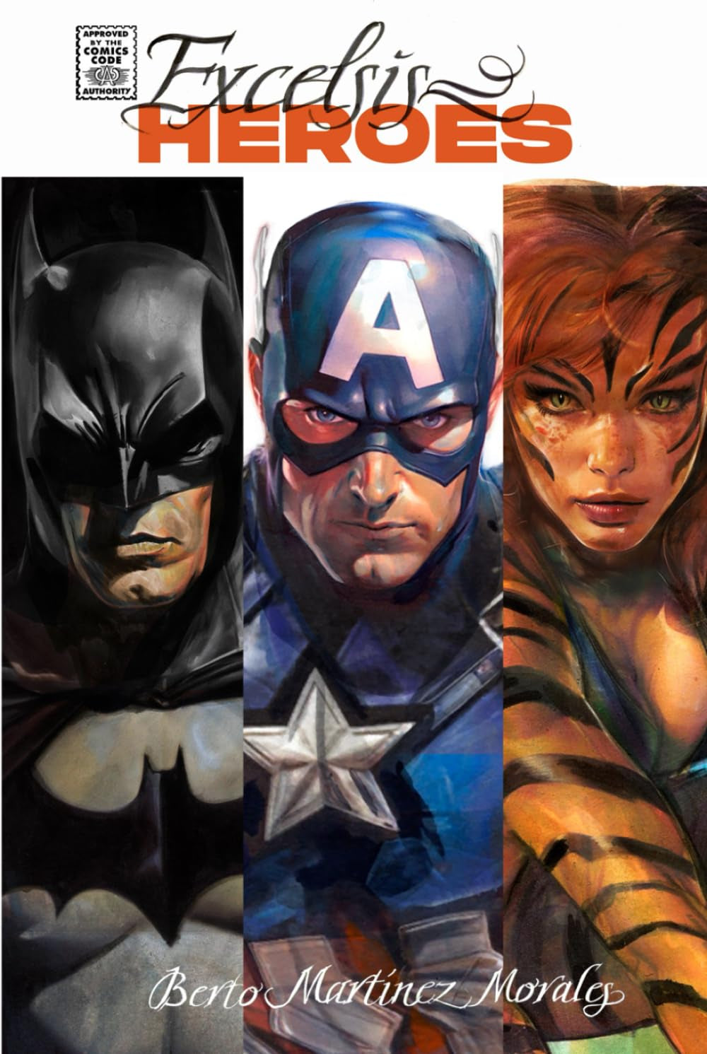 Excelsis Heroes: The Art of Berto Martínez Morales (Spanish Edition)