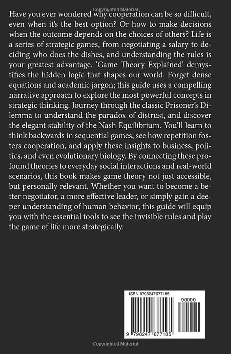 Game Theory Explained: A Beginner's Guide to the Prisoner's Dilemma, Nash Equilibrium, and Strategic Thinking