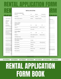 Rental Application Form Book: Tenant Screening Made Simple – Verify Employment, Rental History, Credit & Background Checks | 60 Forms for Landlords & Property Managers.