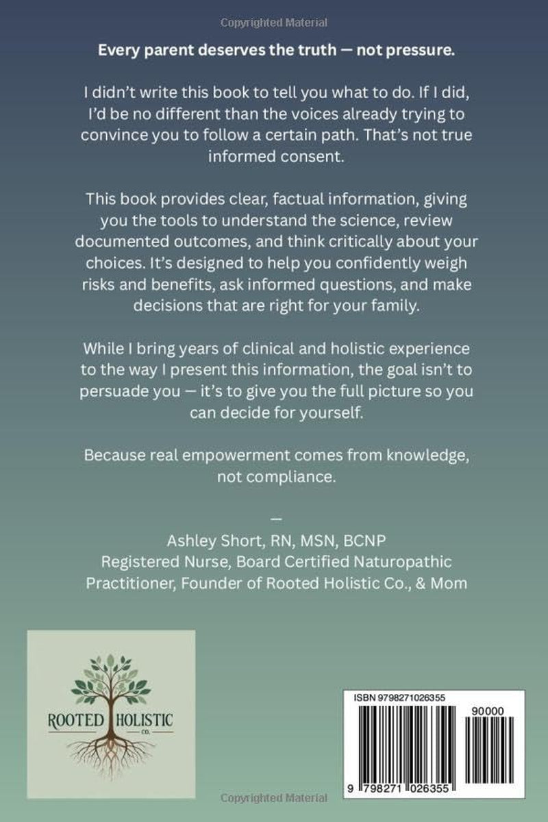 Inside the Shot: Every Ingredient, Every Effect: A Parent’s Guide to Childhood Vaccines, Ingredients, and Informed Consent