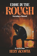 Eddie In The Rough: Becoming a Diamond