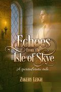 Echoes from the Isle of Skye: A Spirited Erotic Tale