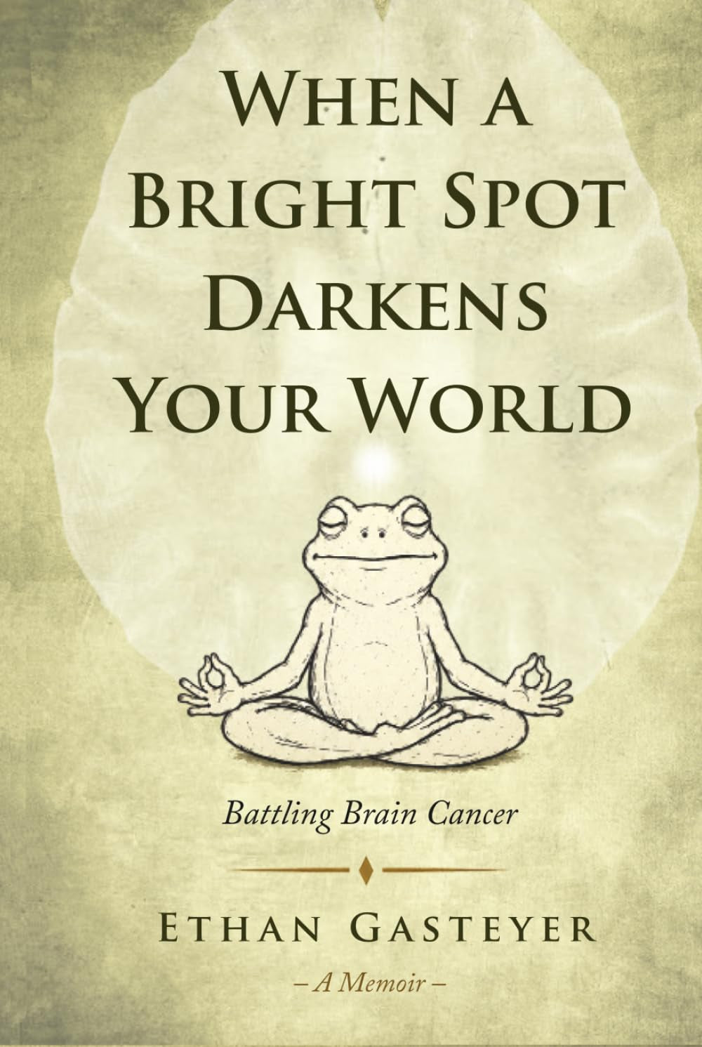 When a Bright Spot Darkens Your World: Battling Brain Cancer