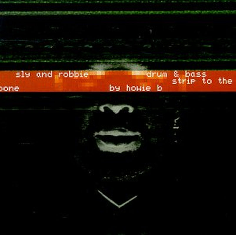 Drum & Bass Strip To The Bone By Howie B