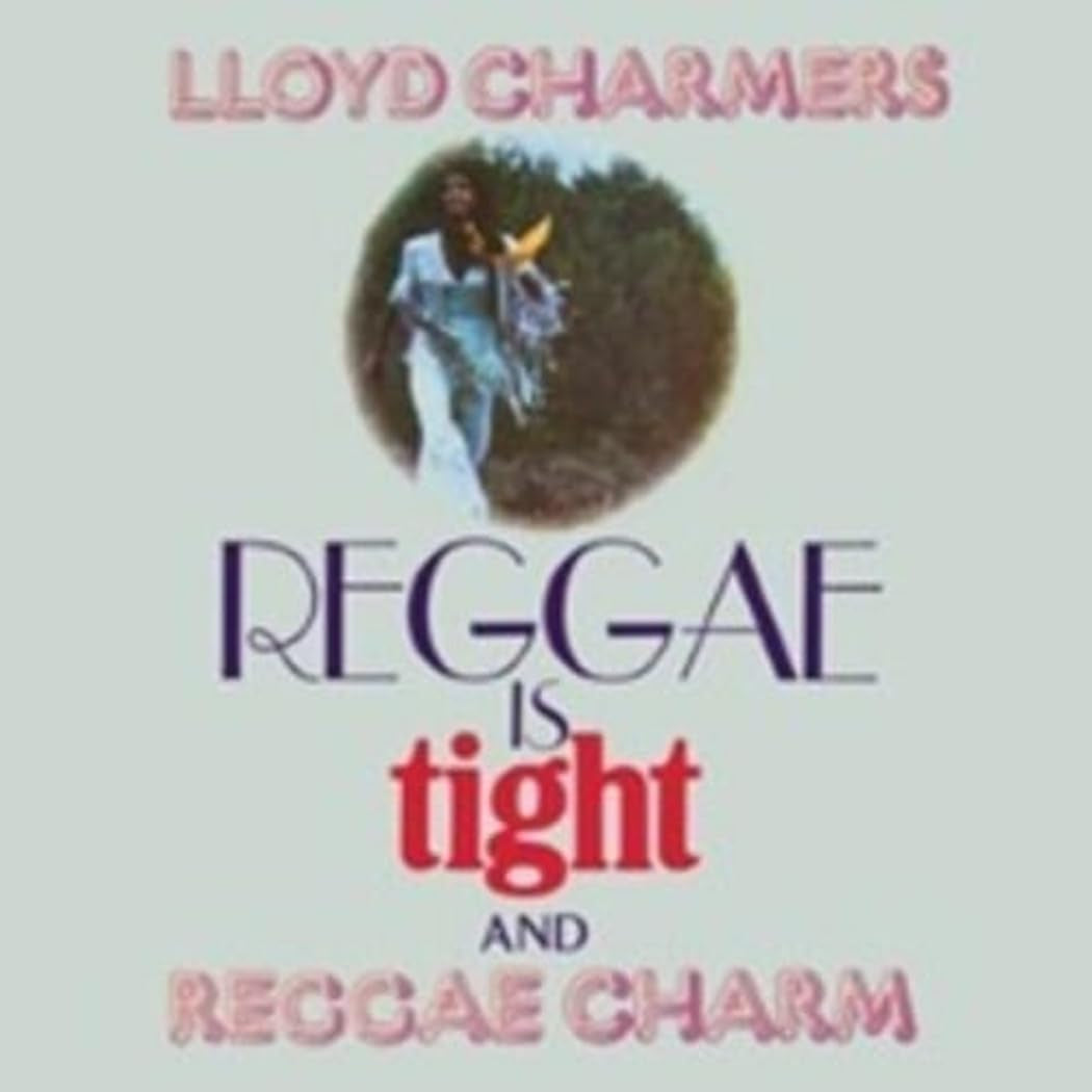 Reggae Is Tight & Reggae Charm - Expanded