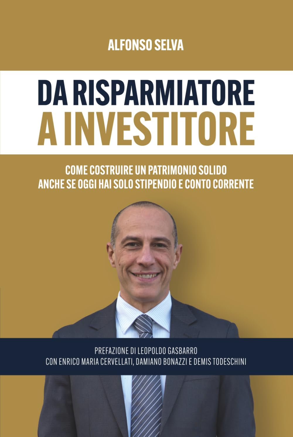 DA RISPARMIATORE A INVESTITORE: Come costruire un patrimonio solido anche se oggi hai solo stipendio e conto corrente (Italian Edition)