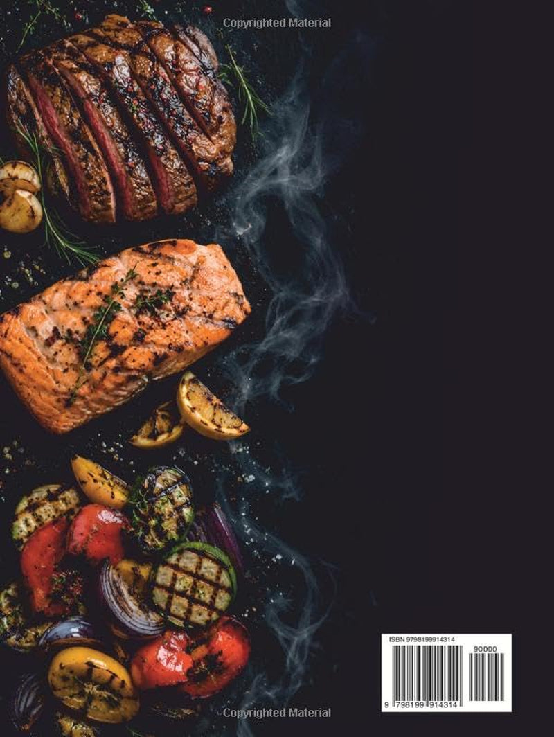 THE GRILL MASTER COOKBOOK: EXPERT TECHNIQUES AND THE ART OF GRILLING MEAT, FISH, SEAFOOD, AND VEGETABLES