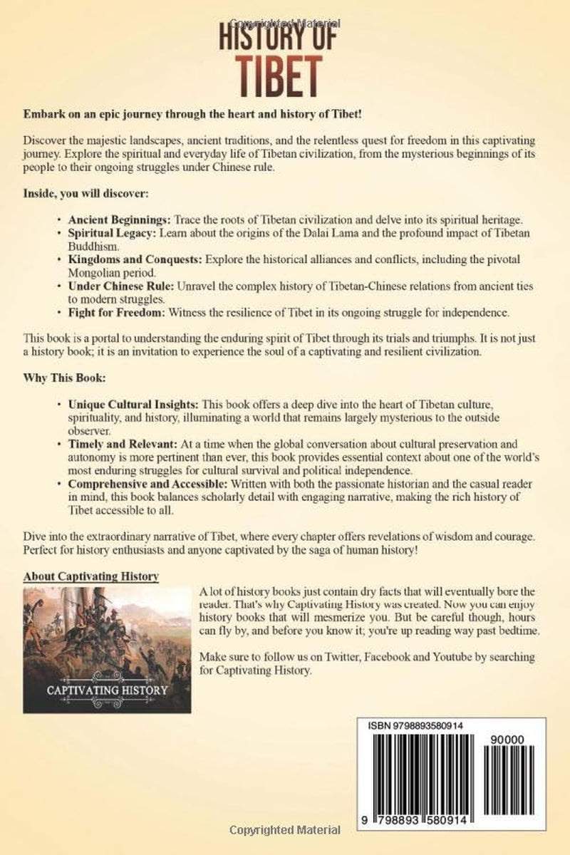 History of Tibet: A Captivating Guide to Ancient Kingdoms, the Tibetan Empire, Mongol Invasions, Buddhism, Chinese Rule, and Modern Times (Asian Countries)