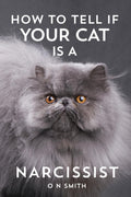 How to Tell If Your Cat Is a Narcissist: A Satirical Guide to Surviving Feline Emotional Abuse