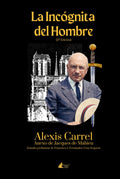La incógnita del hombre (Colección Academia Oswald Spengler de Estudios Superiores) (Spanish Edition)