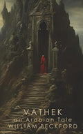 Vathek: An Arabian Tale
