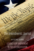 The Amendments Notebook: A Writing Journal of Constitutional Rights and Responsibilities