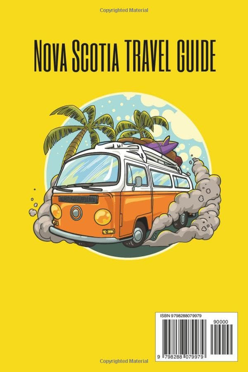 Nova Scotia Travel Guide: Where to Go, What to See, and How to Make It Count (Full Color Version)