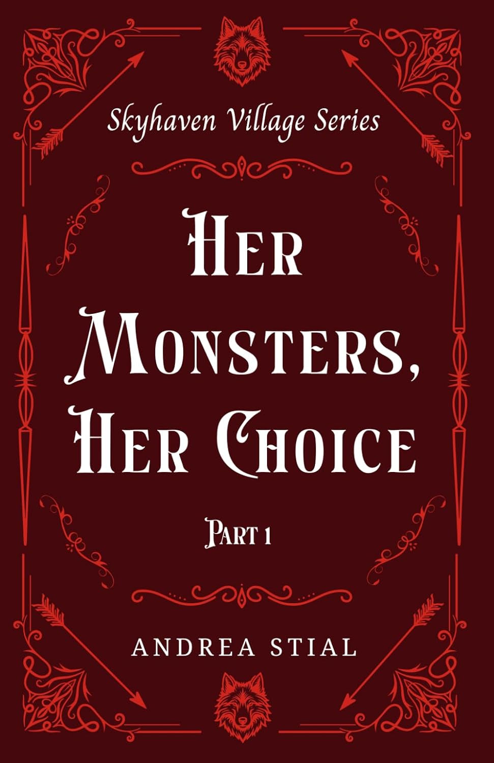 Her Monsters, Her Choice: Part 1 (Skyhaven Village Series)