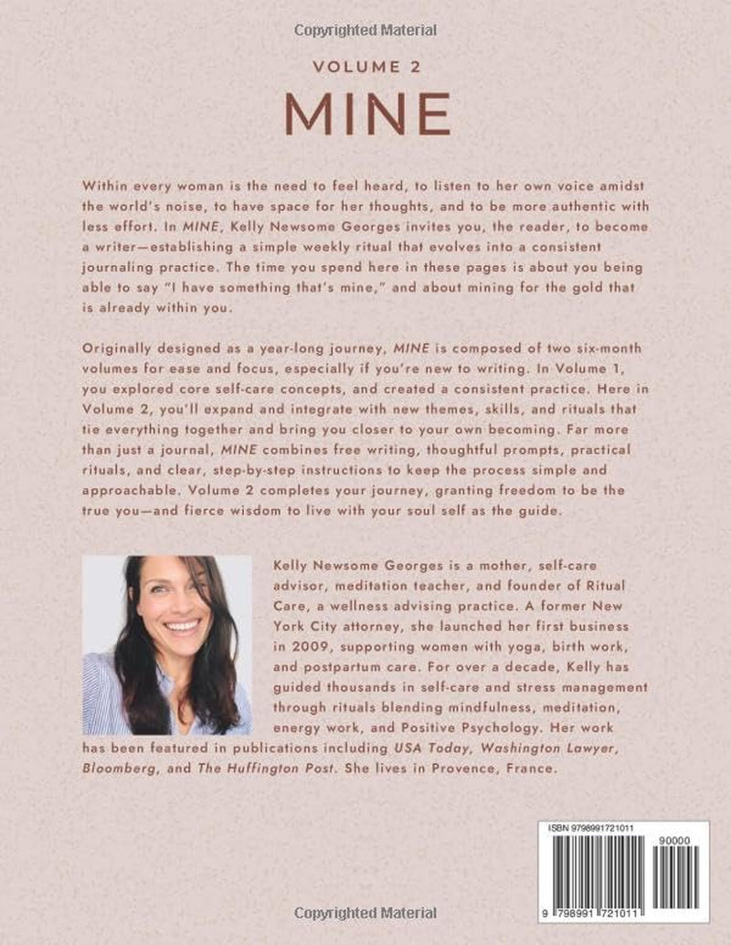 MINE, VOLUME 2: A WRITING RITUAL FOR WOMEN WHO GIVE THEIR TIME, ENERGY, AND EVERYTHING TO EVERYONE ELSE: A 170+ Page, 6-Month Self-Care Journal for the Heart, Soul and Whole Self