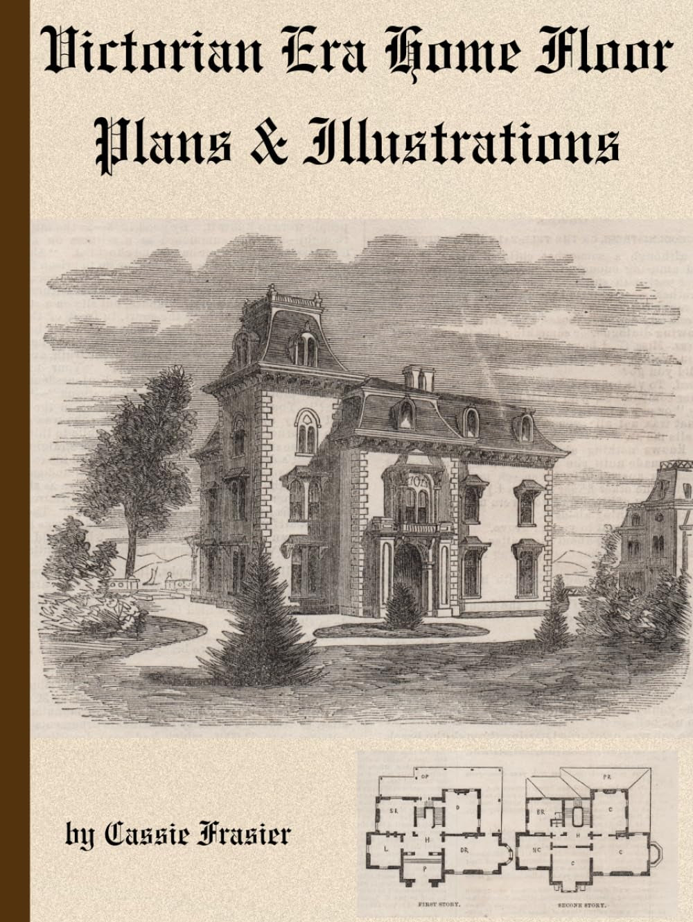 Victorian Era Home Floor Plans & Illustrations: from 1880's Magazines a Collection of 20 House Designs by Architects