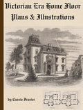 Victorian Era Home Floor Plans & Illustrations: from 1880's Magazines a Collection of 20 House Designs by Architects