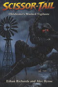 Scissor-Tail: A Memoir Documenting The Oklahoma Based Vigilante