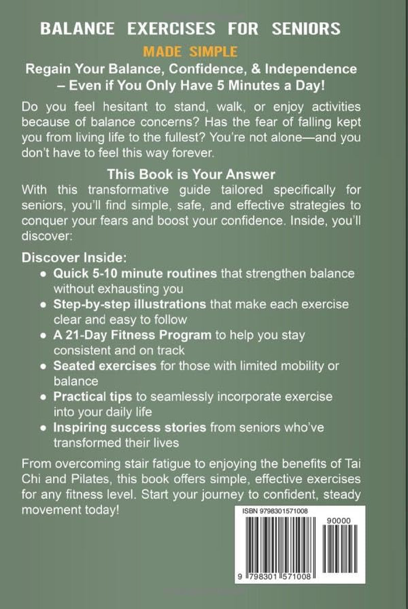 Balance Exercises for Seniors - Made Simple: Safe, At-Home Workouts to Improve Balance, Stability & Prevent Falls—Even If You’ve Never Exercised Before (Fitness & Self Care for Seniors)