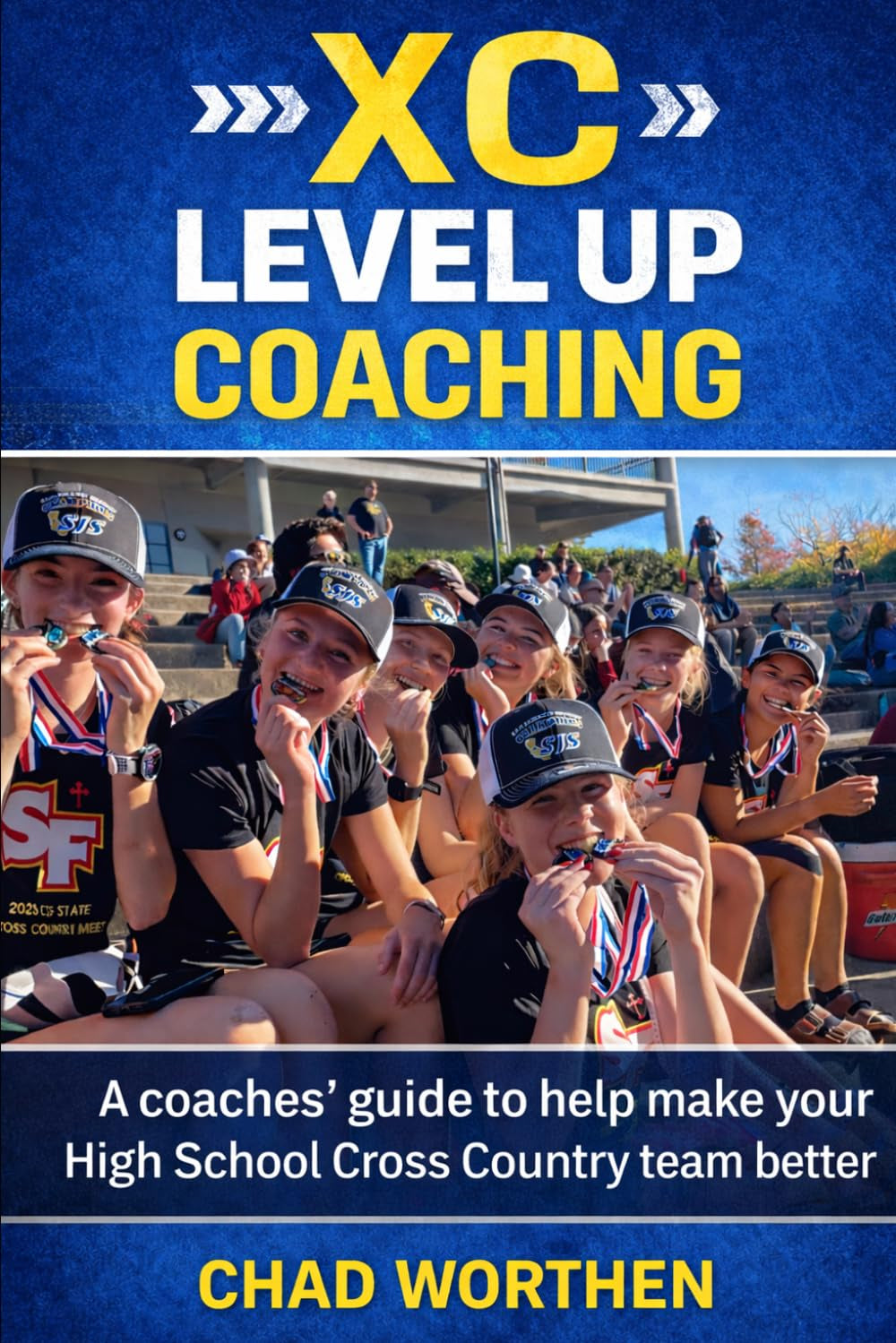 XC Level Up Coaching: A coaches' guide to help make your High School Cross Country team better