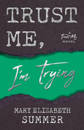 Trust Me, I'm Trying