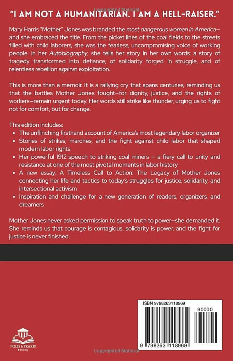 Autobiography of Mother Jones(Polis & Praxis Red Series)(Annotated)