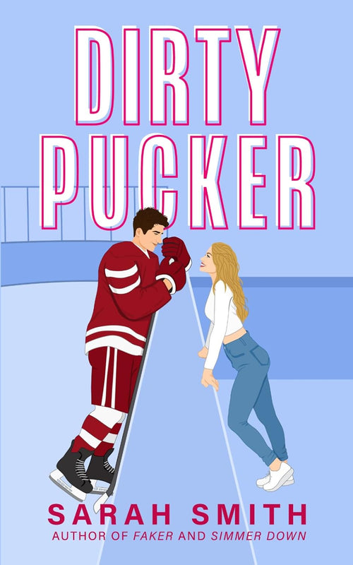 Dirty Pucker: a grumpy sunshine hockey romance (Denver Bashers Series)