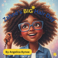 Zahné's Big Hair Day: A moving and vibrant story about natural hair, standing tall against bullying, and the magic of loving yourself exactly as you are.