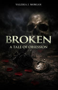 Broken: A Tale of Obsession - ENGLISH EDITION