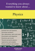 Physics: Everything You Always Wanted to Know About...