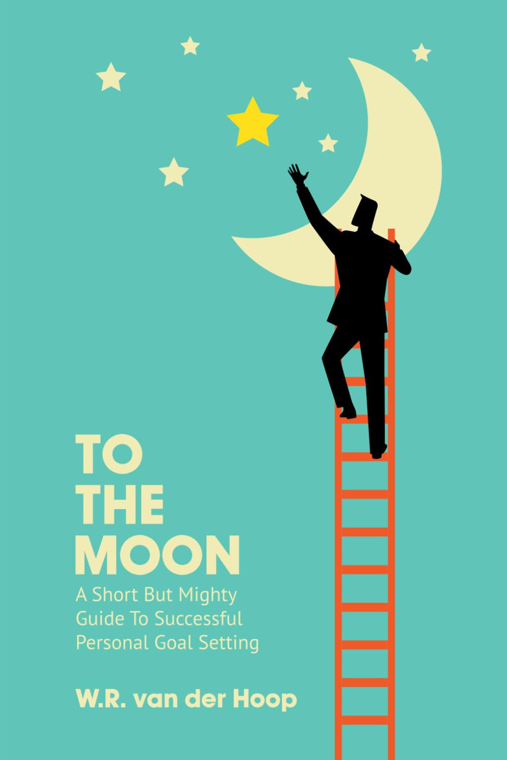 To The Moon: A Short But Mighty Guide To Successful Personal Goal Setting