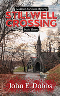 Stillwell Crossing: Book Three