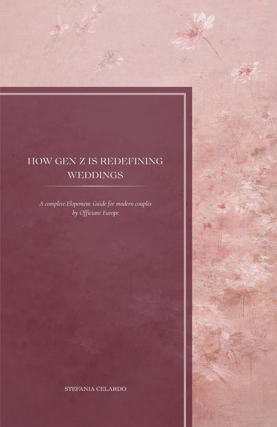 How Gen Z is redefining Weddings: A complete Elopement Guide for modern couples by Officiant Europe