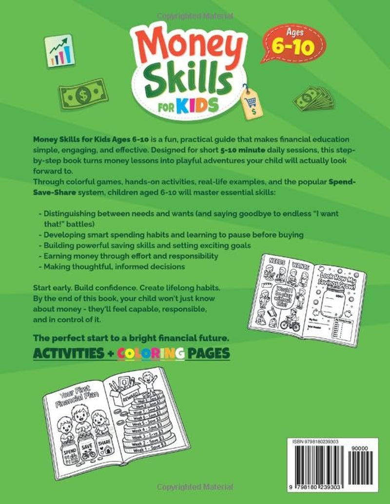 Money Skills for Kіds Aged 6–10: The Step-by-Step Kids Money Workbook to Build Financial Responsibility in Just Minutes a Day — With Fun Games, Budgeting Practice, and Saving Habits for Life