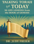 Talking Torah for Today: 36 Life Lessons from the Book of Genesis