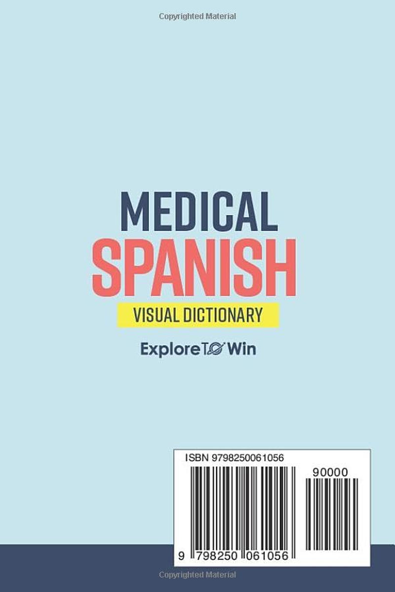 Medical Spanish Visual Dictionary: Modern English to Spanish Medical Terminology with 5,000 Visual Terms for Healthcare Professionals & Students (Pocket Size)