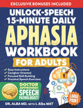 Unlock-Speech: 15-Minute Daily Aphasia Workbook for Adults: Doctor Approved & SLP Reviewed Stroke Recovery; Large Print Speaking Practice, Tracing & ... (15-Minute Daily Aphasia Series)