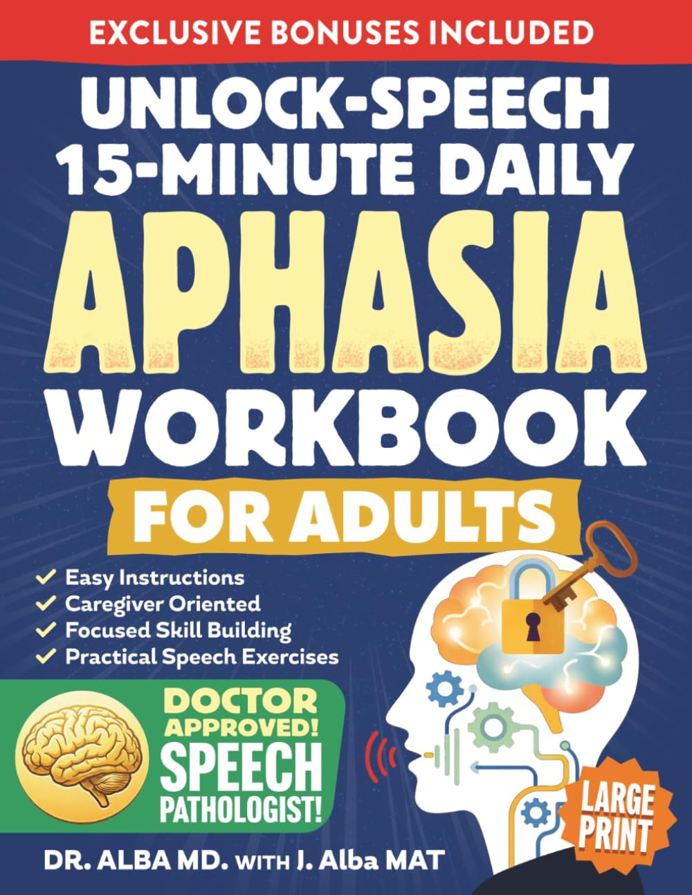 Unlock-Speech: 15-Minute Daily Aphasia Workbook for Adults: Doctor Approved & SLP Reviewed Stroke Recovery; Large Print Speaking Practice, Tracing & ... (15-Minute Daily Aphasia Series)
