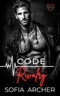Code Rivalry: A Rivals to Lovers Brother's Best Friend Medical Workplace Romance (Hearts On Call)
