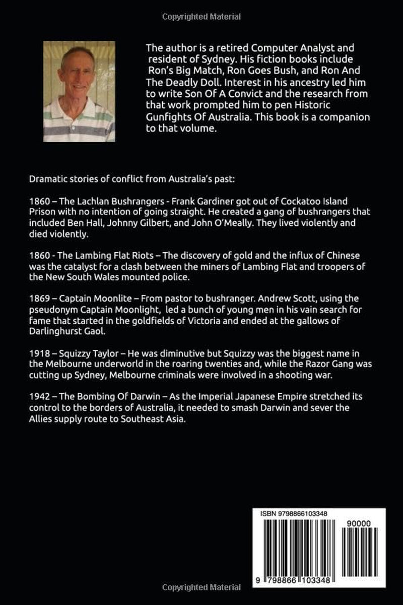 GRIPPING GUNFIGHTS OF AUSTRALIA: from BUSHRANGERS to THE BOMBING OF DARWIN