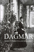 DAGMAR: MARIE FEODOROVNA AND HER FAMILY