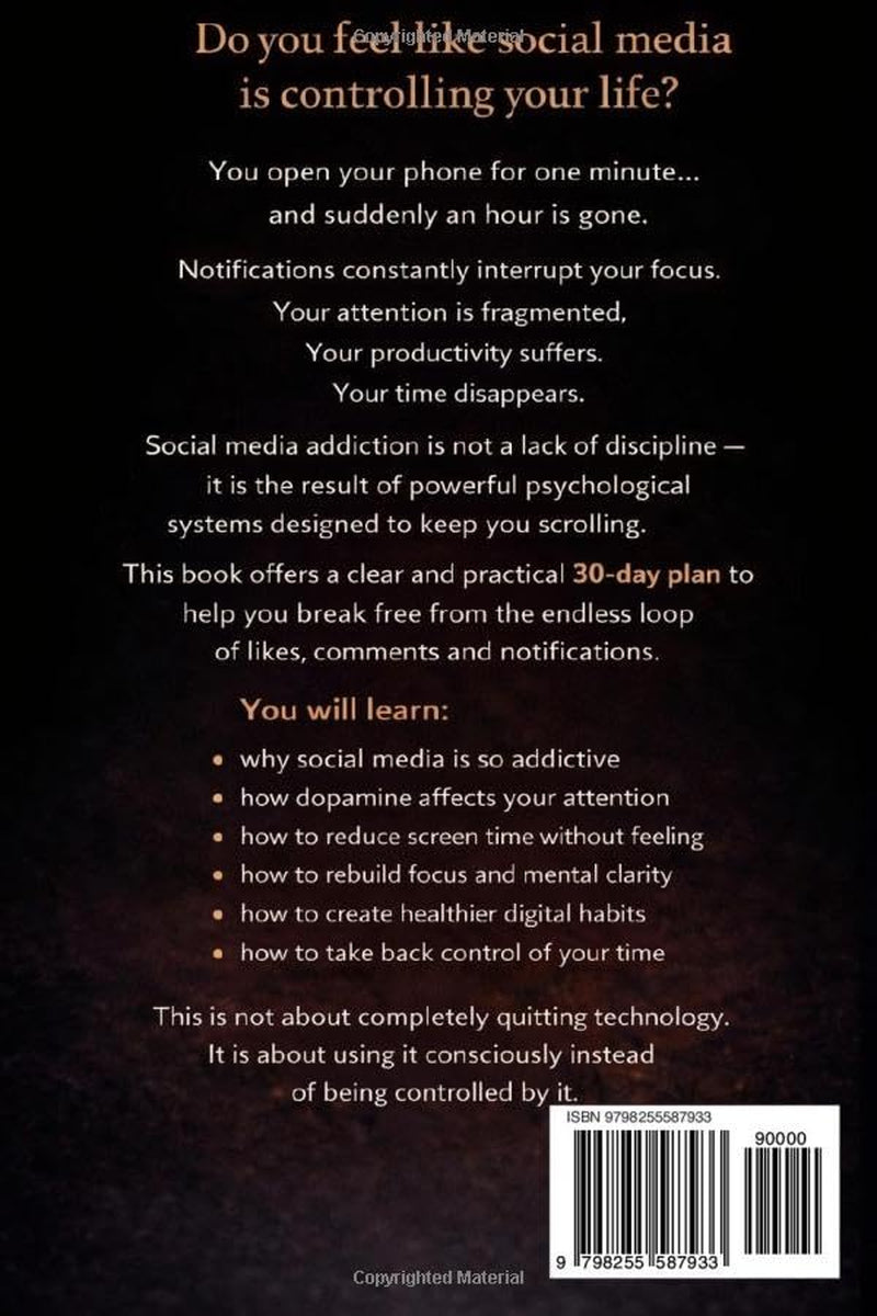 Stop Social Media Addiction in 30 Days: Take Back Control of Your Time, Focus and Life