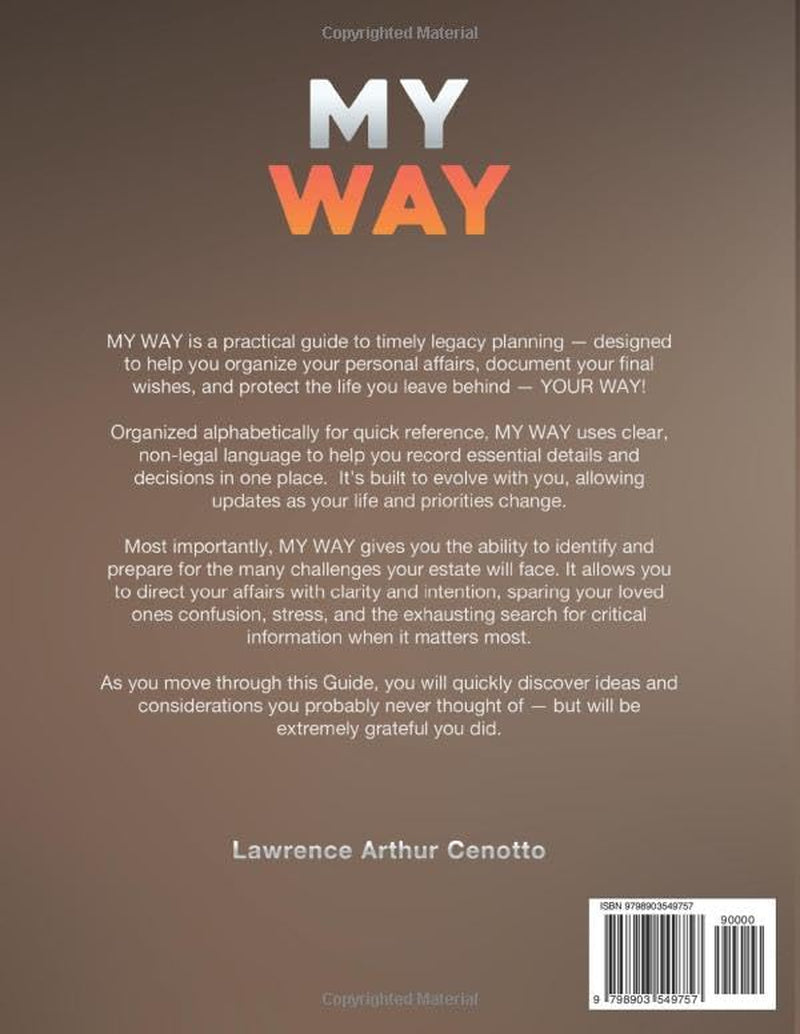 MY WAY: Passing On The Urgent Details Of Your Life, Assuring Your Legacy & Remembering Those You Leave Behind