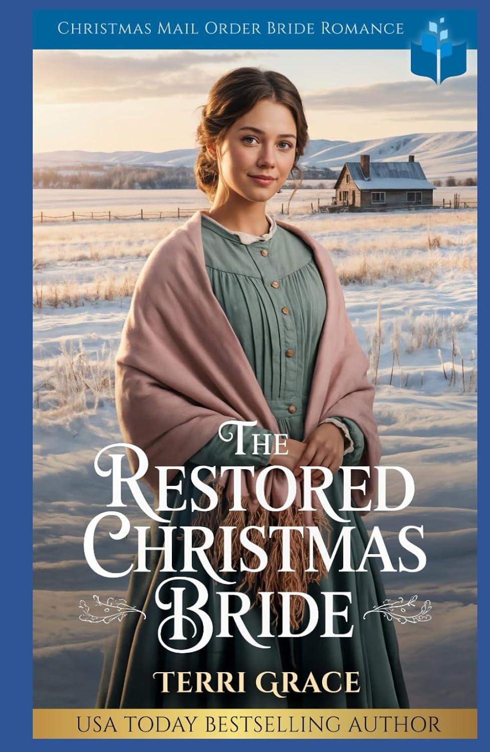 The Restored Christmas Bride: Christmas Mail Order Bride Romance (Christmas Mail Order Brides Western Romance)